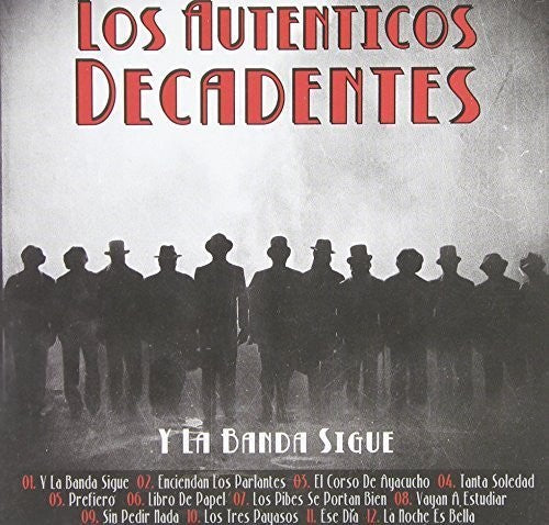 Autenticos Decadentes: Y la Banda Sigue - COMPACT DISCS
