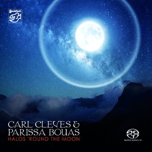 Cleves, Carl / Bouas, Parissa: Halos Round the Moon - SUPER-AUDIO CD