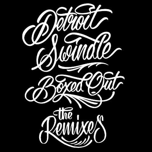 Detroit Swindle: Boxed Out: Remixes - 12-INCH SINGLE