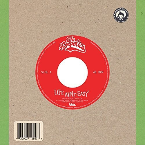 Hempolics: Life Ain't Easy - 7-INCH SINGLE
