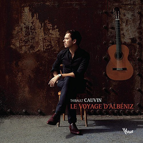 Thibault Cauvin: Le Voyage D'albeniz - COMPACT DISCS
