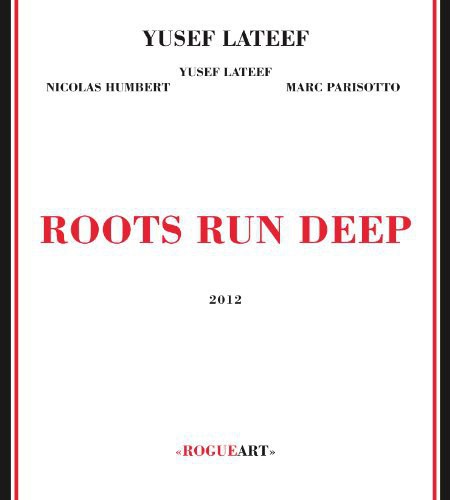 Yusef Lateef: Roots Run Deep - COMPACT DISCS