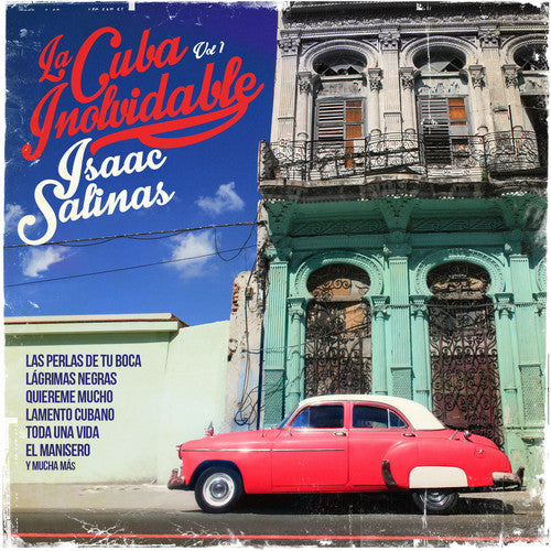 Isaac Salinas: Cuba Inolvidable1 - COMPACT DISCS