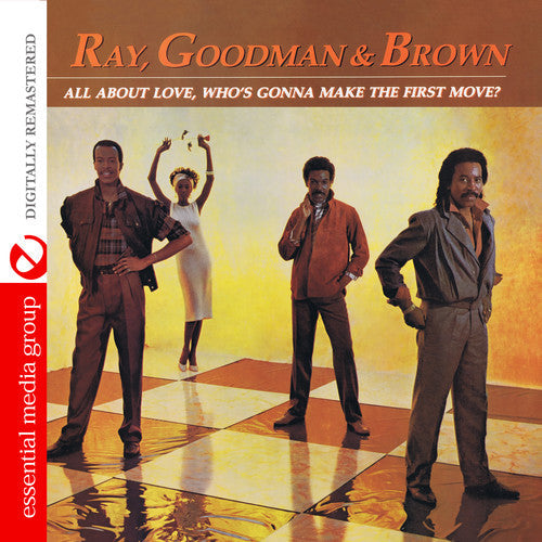 Ray Goodman & Brown: All About Love Who's Gonna Make the First Move - COMPACT DISCS