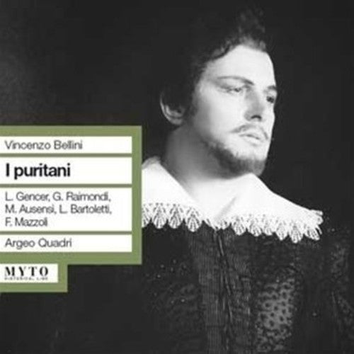 Bellini / Gencer / Raimondi / Quadri: I Puritani - COMPACT DISCS