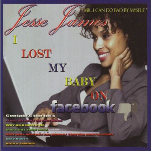 Jesse James: Lost My Baby on Facebook - COMPACT DISCS