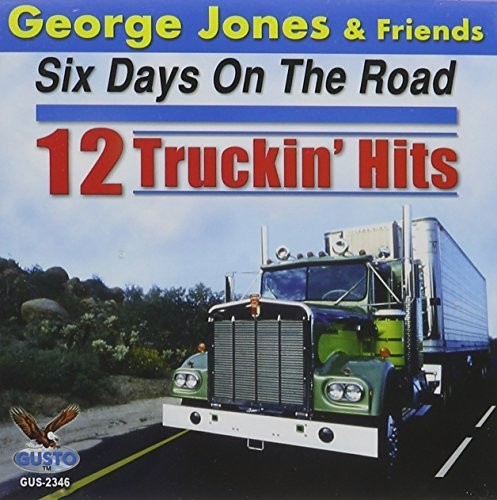 George Jones: Six Days on the Road: 12 Truckin Hits - COMPACT DISCS