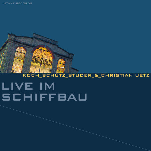 Koch / Schutz / Studer: Live Im Schiffbau - COMPACT DISCS