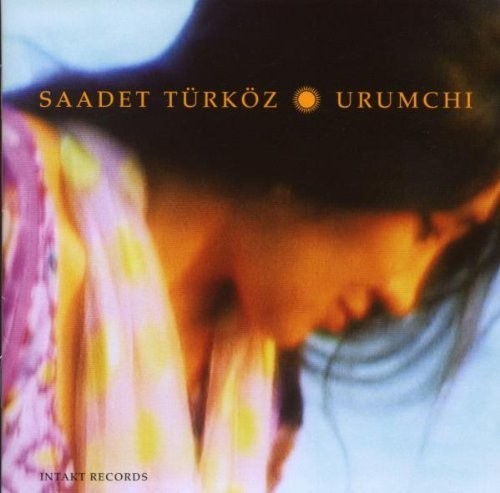 Saadet / Turkoz: Urumchi - COMPACT DISCS
