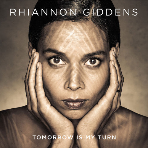 Rhiannon Giddens: Tomorrow Is My Turn - COMPACT DISCS