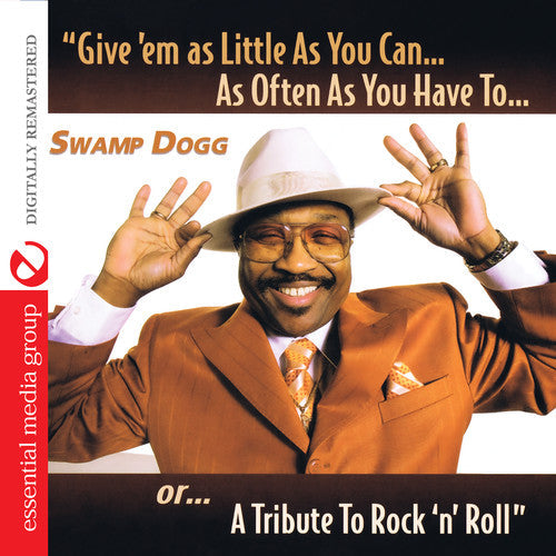 Swamp Dogg: Give Em As Little As You Can As Often As You Have - COMPACT DISCS