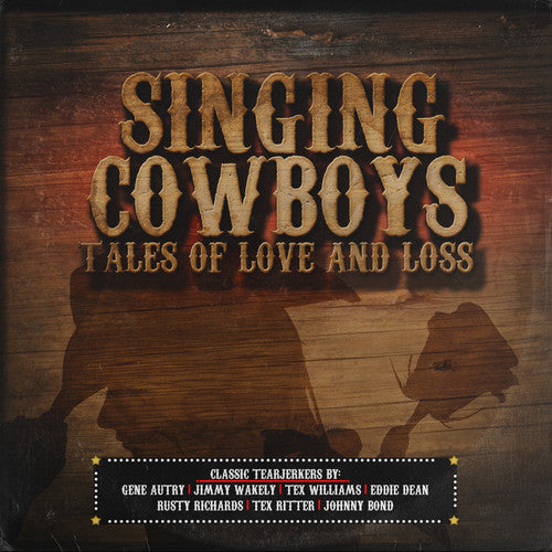 Various Artists: Singing Cowboys: Tales of Love & Loss / Various - COMPACT DISCS