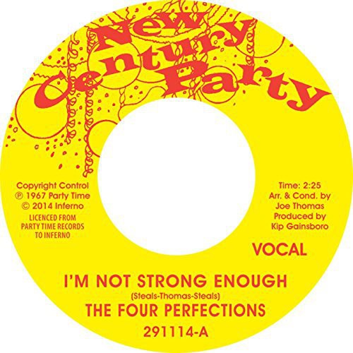 Four Perfections: I'm Not Strong Enough / Instrumental - 7-INCH SINGLE