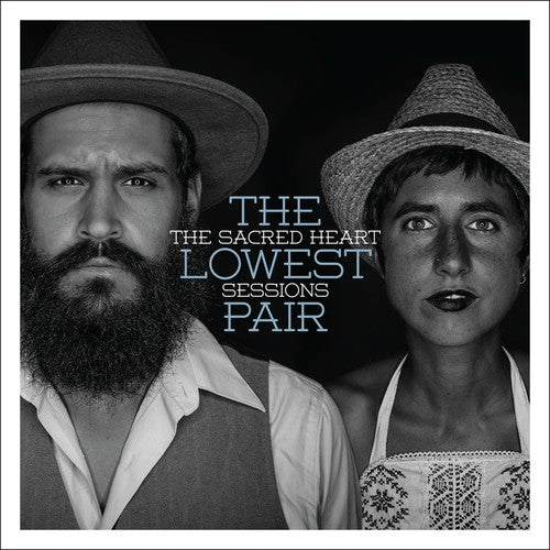 Lowest Pair: Sacred Heart Sessions - VINYL LP
