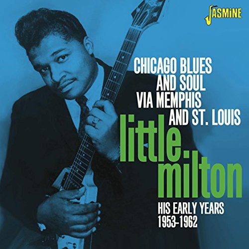 Little Milton: Chicago Blues & Soul Via Memphis - COMPACT DISCS