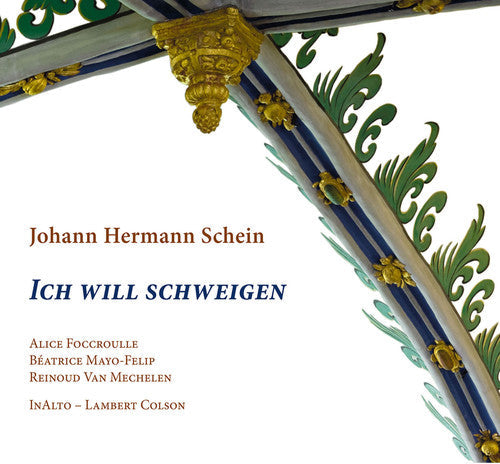 Hermann Schein / Foccroulle / Mayo-Felip: Ich Will Schweigen - COMPACT DISCS