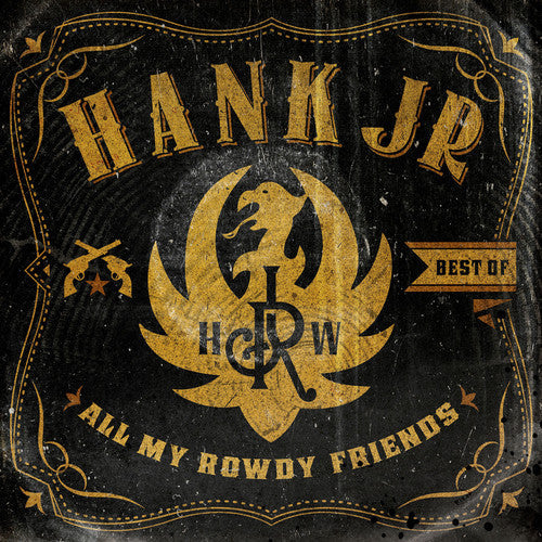 Hank Williams Jr.: Best Of-All My Rowdy Friends - COMPACT DISCS