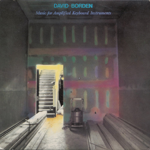 David Borden: Music for Amplified Keyboard Instruments - VINYL LP
