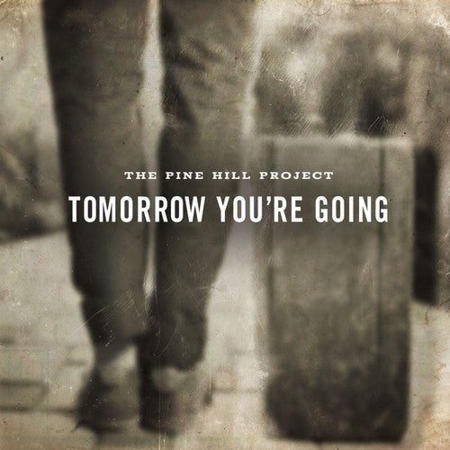 Pine Hill Project (Featuring Richard Shi: Tomorrow You're Going - COMPACT DISCS