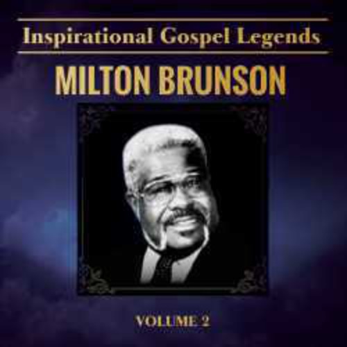 Rev. Milton Brunson: Inspirational Gospel Legends 2 - COMPACT DISCS