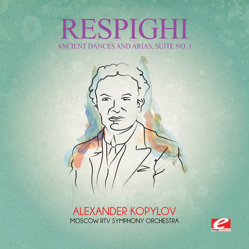 Respighi: Ancient Dances & Arias Suite 1 - COMPACT DISCS