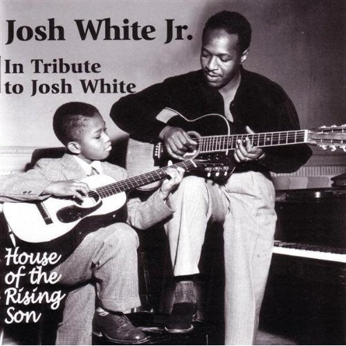 Josh White Jr.: In Tribute to Josh White: House of Rising Son - COMPACT DISCS