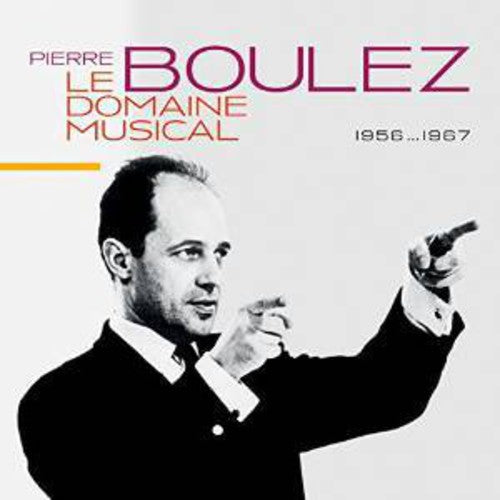 Pierre Boulez: Domaine Musicale - COMPACT DISCS