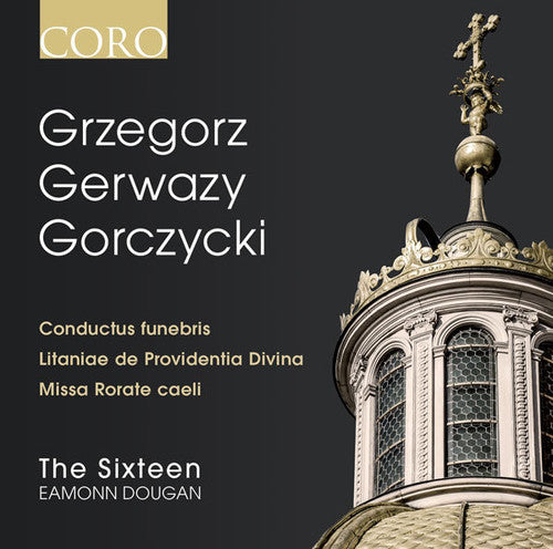 The Sixteen: Grzegorz Gerwazy Gorczycki - COMPACT DISCS
