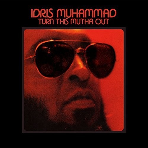 Idris Muhammad: Turn This Mutha Out - COMPACT DISCS