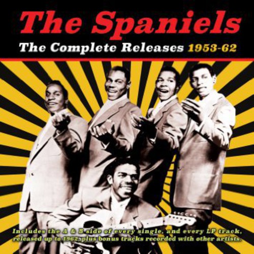 The Spaniels: Complete Releases 1953-62 - COMPACT DISCS