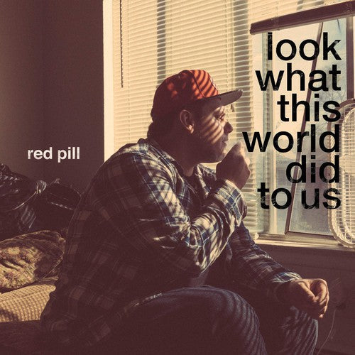 Red Pill: Look What This World Did To Us - VINYL LP