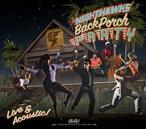 The Nighthawks: Back Porch Party - COMPACT DISCS