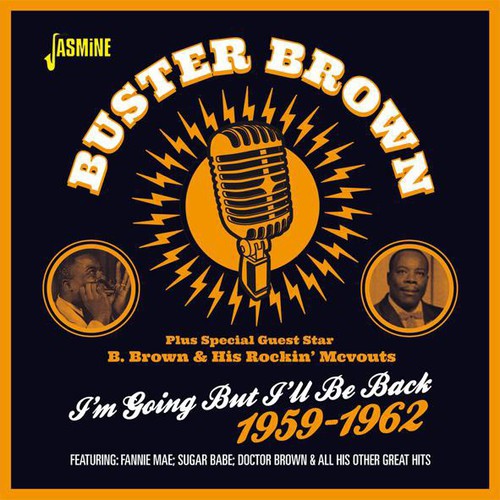 Buster Brown: I'm Going But I'll Be Back 1959-62 - COMPACT DISCS