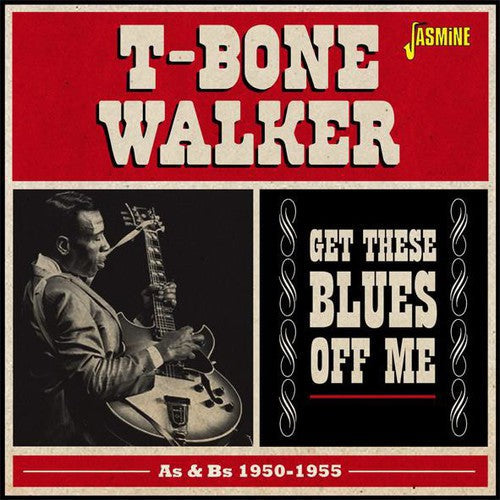T-Bone Walker: Get These Blues Off Me-As & BS 1950-55 - COMPACT DISCS