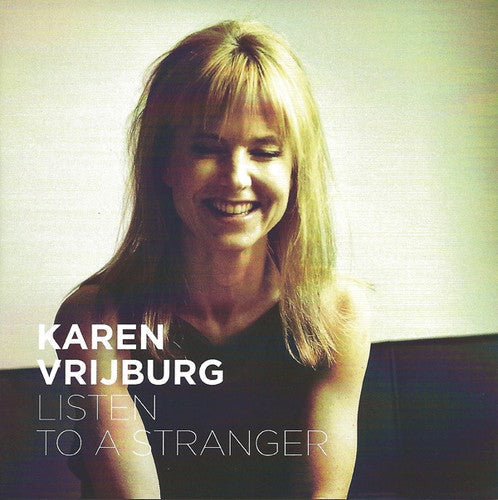 Karen Vrijburg: Listen To a Stranger - COMPACT DISCS