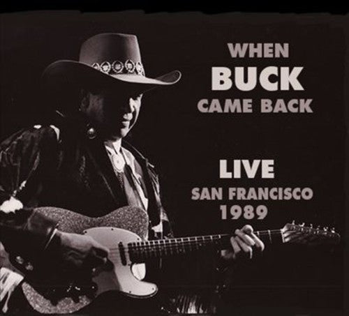 Buck Owens: When Buck Came Back Live San Francisco 1989 - COMPACT DISCS