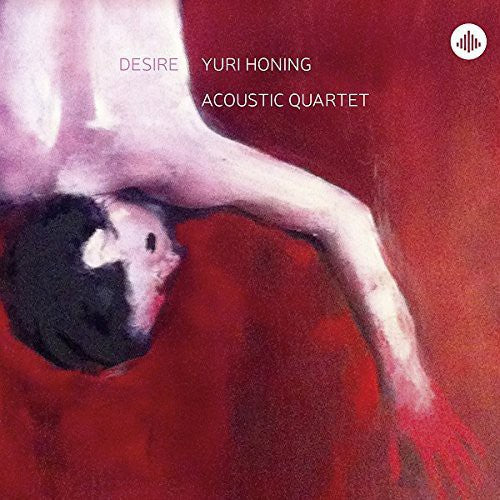 Honing, Yuri / Acoustic Quartet: Desire - COMPACT DISCS