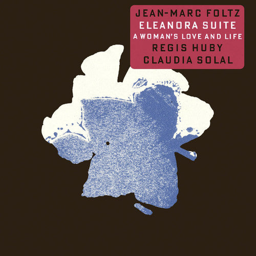 Foltz, Jean-Marc / Huby, Regis / Solal, Claudia: Eleanora Suite - COMPACT DISCS