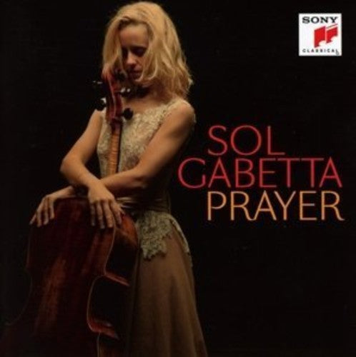 Sol Gabetta: Prayer - COMPACT DISCS