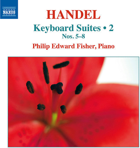 Handel / Fisher, Philip Edward: Keyboard Suites 2 - COMPACT DISCS