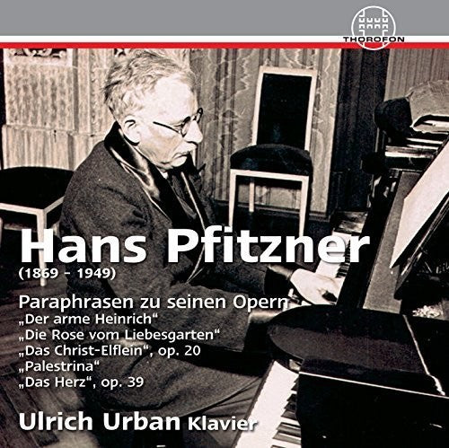 Pfitzner / Urban, Ulrich: Paraphrases of His Operas - COMPACT DISCS