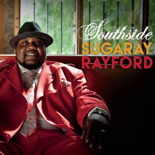 Sugaray Rayford: Southside - COMPACT DISCS