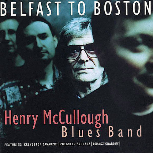 Henry McCullough: Belfast to Boston - COMPACT DISCS