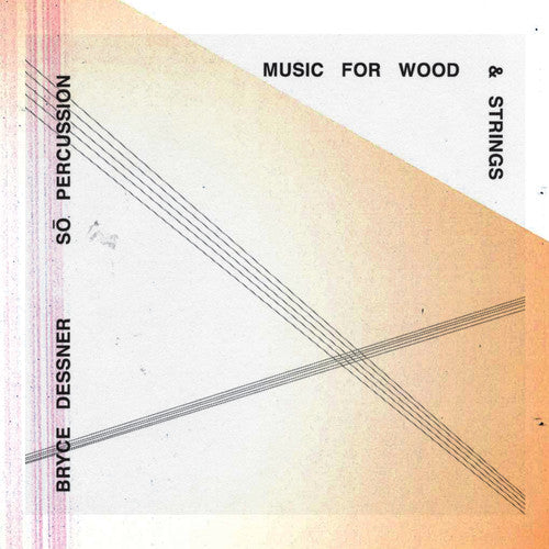 Bryce Dessner: Music for Wood & Strings - COMPACT DISCS