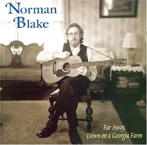 Norman Blake: Far Away, Down On A Georgia Farm - COMPACT DISCS