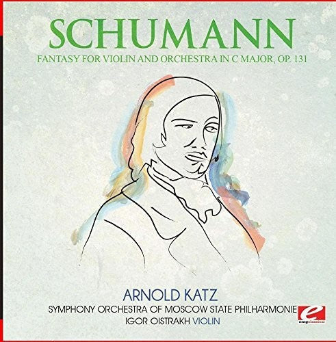 Schumann: Fantasy for Violin and Orchestra C Major Op. 131 - COMPACT DISCS