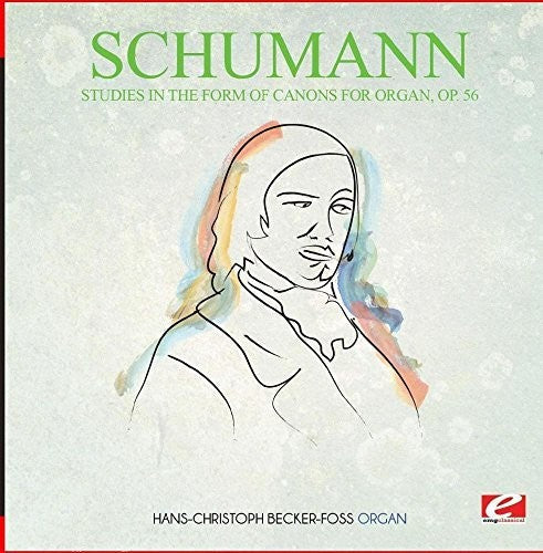 Schumann: Studies in the Form of Canons for Organ Op. 56 - COMPACT DISCS