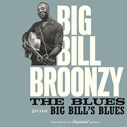 Big Bill Broonzy: Blues + Big Bill's Blues - COMPACT DISCS