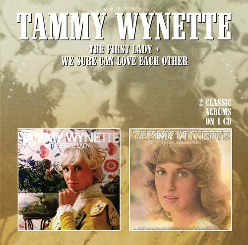 Tammy Wynette: First Lady / We Sure Can Love Each Other - COMPACT DISCS