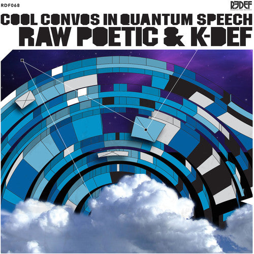 Raw Poetic & K-Def: Cool Convos in Quantum Speech - VINYL LP